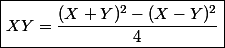 \boxed{XY=\frac{(X+Y)^2-(X-Y)^2}{4}}